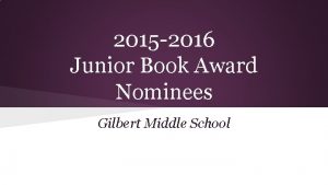 2015 2016 Junior Book Award Nominees Gilbert Middle