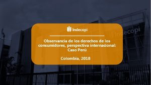 Observancia de los derechos de los consumidores perspectiva