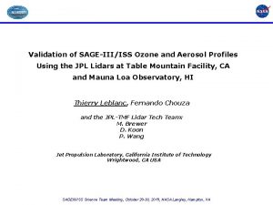 Validation of SAGEIIIISS Ozone and Aerosol Profiles Using