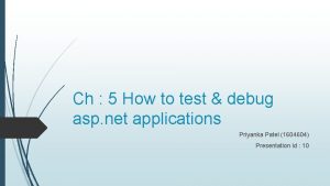 Ch 5 How to test debug asp net