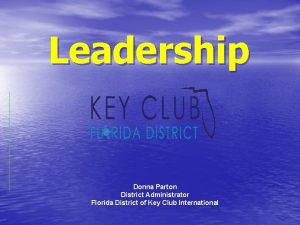 Leadership Donna Parton District Administrator Florida District of