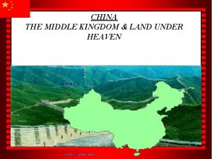 CHINA THE MIDDLE KINGDOM LAND UNDER HEAVEN The