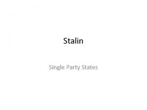 Stalin Single Party States Josef Stalin 1880 1953