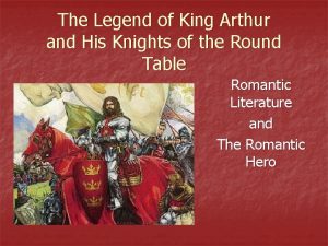 The Legend of King Arthur and His Knights