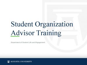 Student Organization Advisor Training Department of Student Life