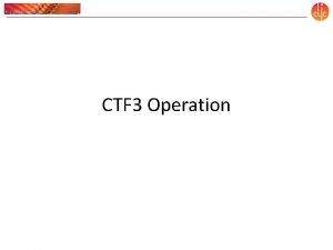 CTF 3 Operation CTF 3 Others HighPower RF