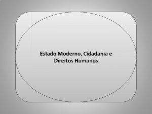 Estado Moderno Cidadania e Professor Ulisses Mauro Lima