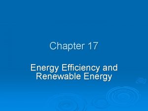 Chapter 17 Energy Efficiency and Renewable Energy Chapter