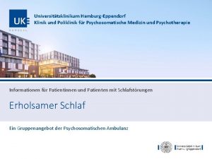 Universittsklinikum HamburgEppendorf Klinik und Poliklinik fr Psychosomatische Medizin