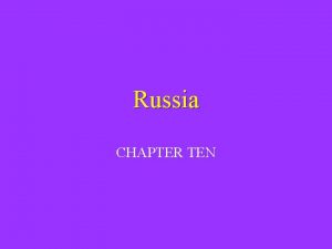 Russia CHAPTER TEN Thinking About Russia A Diversity
