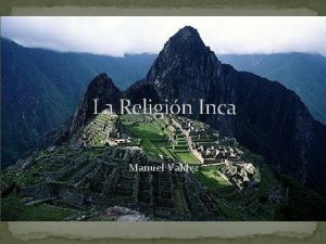 La Religin Inca Manuel Valdez Religin la Naturaleza