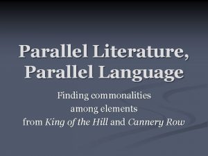 Parallel Literature Parallel Language Finding commonalities among elements