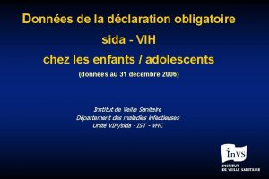 Donnes de la dclaration obligatoire sida VIH chez