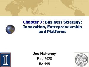 Chapter 7 Business Strategy Innovation Entrepreneurship and Platforms