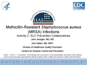 MethicillinResistant Staphylococcus aureus MRSA Infections Activity C ELC