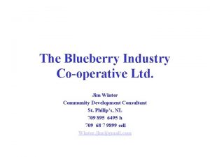 The Blueberry Industry Cooperative Ltd Jim Winter Community