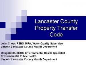 Lancaster County Property Transfer Code John Chess REHS