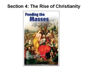 Section 4 The Rise of Christianity Section 4