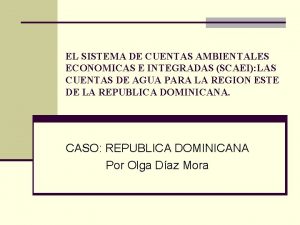 EL SISTEMA DE CUENTAS AMBIENTALES ECONOMICAS E INTEGRADAS