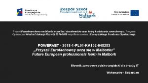 Projekt Ponadnarodowa mobilno uczniw i absolwentw oraz kadry