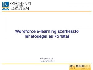 Wordforce elearning szerkeszt lehetsgei s korltai Budapest 2014