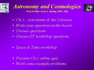 Astronomy and Cosmologies Wed 30 Mar week 1