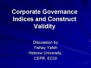 Corporate Governance Indices and Construct Validity Discussion by