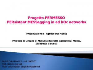 Progetto PERMESSO PERsistent MESSagging in ad h Oc