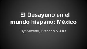 El Desayuno en el mundo hispano Mxico By