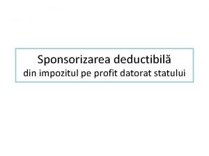 Sponsorizarea deductibil din impozitul pe profit datorat statului