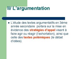 II Largumentation l Ltude des textes argumentatifs en