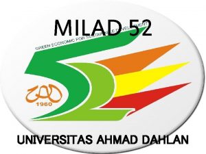 MILAD 52 UNIVERSITAS AHMAD DAHLAN AGENDA KEGIATAN MILAD