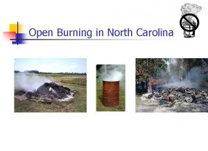 Open Burning in North Carolina North Carolina Department