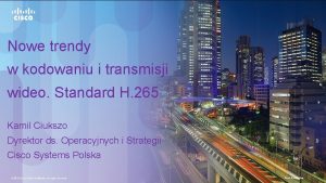 Nowe trendy w kodowaniu i transmisji wideo Standard