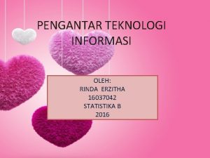 PENGANTAR TEKNOLOGI INFORMASI OLEH RINDA ERZITHA 16037042 STATISTIKA