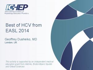 Best of HCV from EASL 2014 Geoffrey Dusheiko