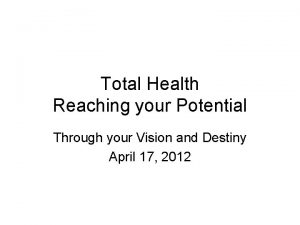Total Health Reaching your Potential Through your Vision