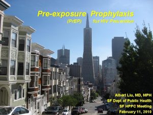 Preexposure Prophylaxis Pr EP for HIV Prevention Albert