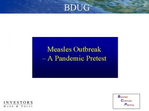 BDUG Measles Outbreak A Pandemic Pretest Business Continuity