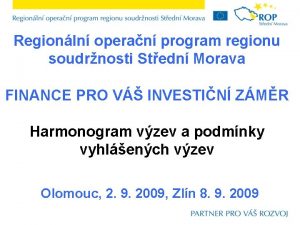 Regionln operan program regionu soudrnosti Stedn Morava FINANCE