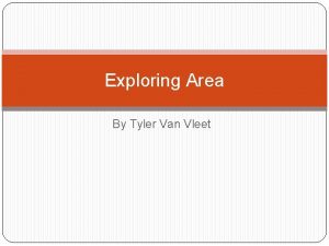 Exploring Area By Tyler Van Vleet Rectangle Area