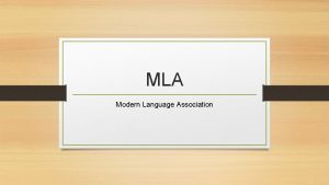 MLA Modern Language Association What is MLA MLA MLA Modern Language Association What is MLA MLA