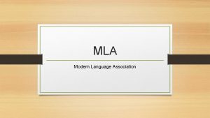 MLA Modern Language Association What is MLA MLA