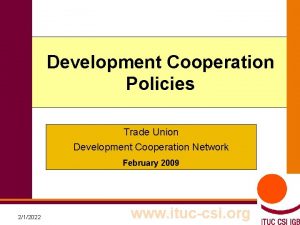 Development Cooperation Policies Trade Union Development Cooperation Network