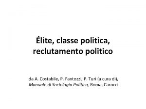 lite classe politica reclutamento politico da A Costabile