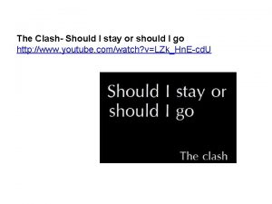 The Clash Should I stay or should I