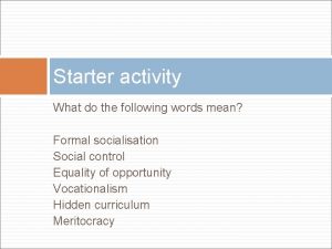 Starter activity What do the following words mean