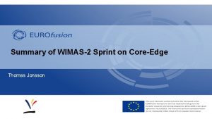 Summary of WIMAS2 Sprint on CoreEdge Thomas Jonsson
