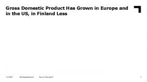 Gross Domestic Product Has Grown in Europe and