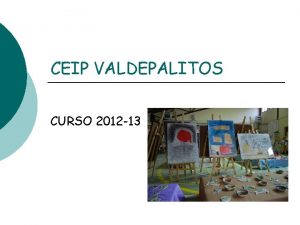 CEIP VALDEPALITOS CURSO 2012 13 INSTALACIONES PABELLN A